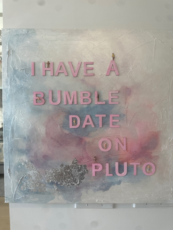 I have a bumble date on pluto by artist Teresa Green